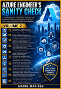 Azure Engineer's Sanity Check - Volume 2