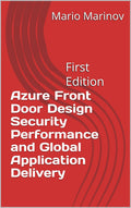 Azure Front Door Design Security Performance and Global Application Delivery