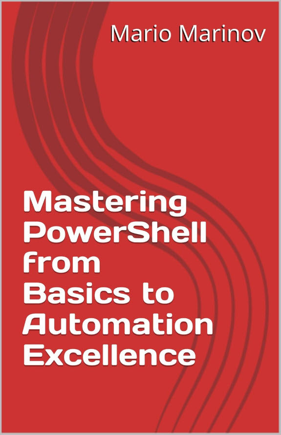 Mastering PowerShell: From Basics to Automation Excellence