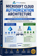 Microsoft Cloud Authorization Architecture Reference Guide