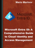 Microsoft Entra ID: A Comprehensive Guide to Cloud Identity and Access Management