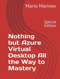Nothing but Azure Virtual Desktop All the Way to Mastery