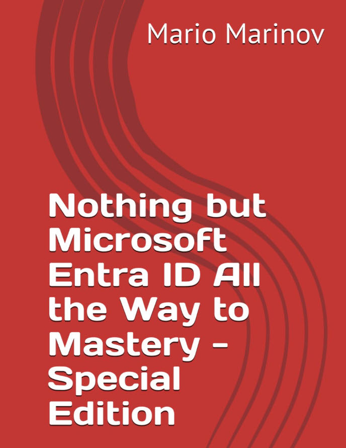 Nothing but Microsoft Entra ID: All the Way to Mastery